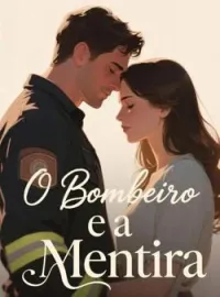 O Bombeiro e a Mentira
