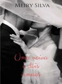 Uma noiva e dois irmãos