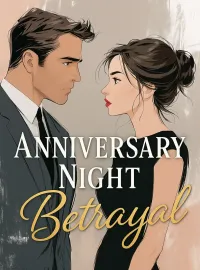 Anniversary Night Betrayal