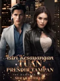 Istri Kesayangan Tuan Presdir Tampan