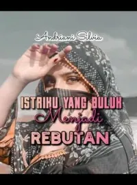 Istriku Yang Buluk Menjadi Rebutan