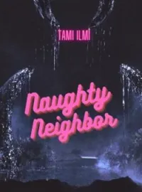 Naughty Neighbor