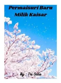 Permaisuri Baru Milik Kaisar