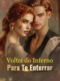 Voltei do Inferno Para Te Enterrar