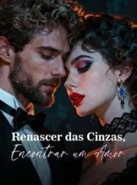 Renascer das Cinzas, Encontrar um Amor