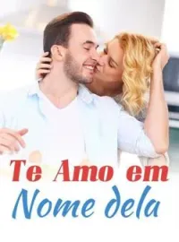 Te amo em nome dela