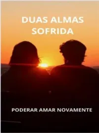 DUAS ALMAS SOFRIDAS