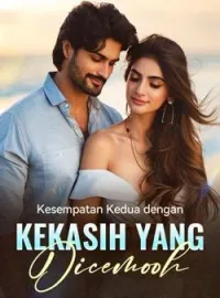 Kesempatan Kedua dengan Kekasih yang Dicemooh