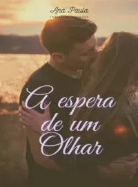 A espera de um Olhar