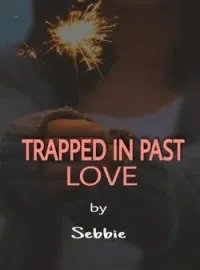 Trapped In Past Love