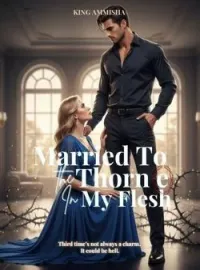 Married To The Thorn In My Flesh
