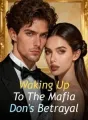 Waking Up To The Mafia Don's Betrayal cover