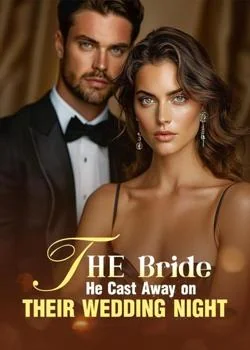 The Bride He Cast Away on Their Wedding Night