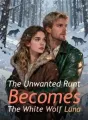 The Unwanted Runt Becomes The White Wolf Luna cover