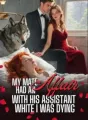 My Mate Had An Affair With His Assistant White I Was Dying cover