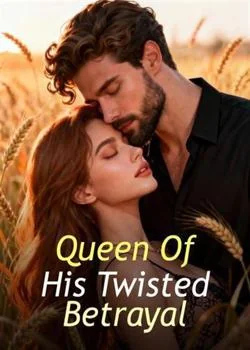 Queen Of His Twisted Betrayal