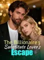 The Billionaire's Substitute Lover's Escape cover