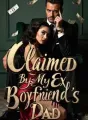Claimed By My Ex Boyfriend's Dad cover