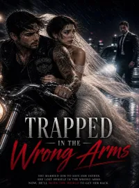 Trapped In The Wrong Arms 