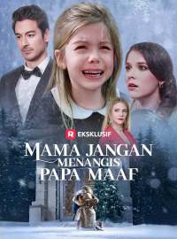 Mama Jangan Menangis, Papa Maaf