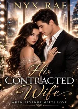 His Contracted Wife: When Revenge Meets Love