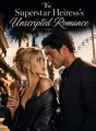The Superstar Heiress's Unscripted Romance cover