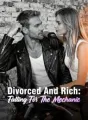 Divorced And Rich: Falling For The Mechanic cover
