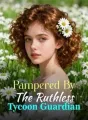 Pampered By The Ruthless Tycoon Guardian cover
