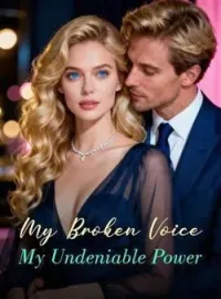 My Broken Voice, My Undeniable Power