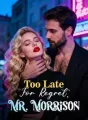 Too Late For Regret, Mr. Morrison cover