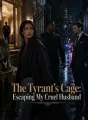 The Tyrant's Cage: Escaping My Cruel Husband cover