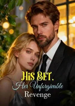 His Bet, Her Unforgivable Revenge