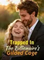 Trapped In The Billionaire's Gilded Cage cover