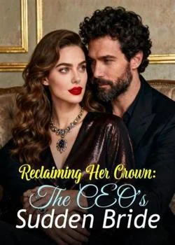 Reclaiming Her Crown: The CEO's Sudden Bride