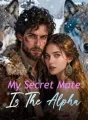 My Secret Mate Is The Alpha cover