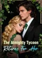 The Almighty Tycoon Returns For Her cover