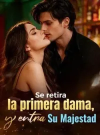 Se retira la Primera Dama, y entra Su Majestad