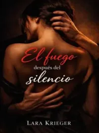 El fuego despues del silencio