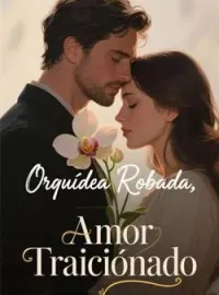 Orquídea Robada, Amor Traicionado