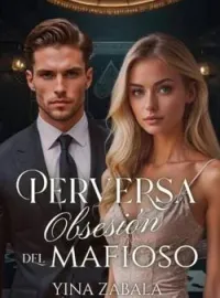 Perversa obsesión del mafioso
