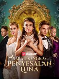 Salah Sangka: Penyesalan Luna