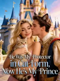 He Was My Protector in Cat Form, Now He's My Prince