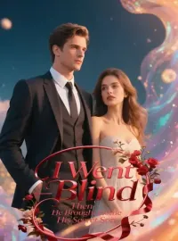 I Went Blind—Then He Brought Home His Secret Son