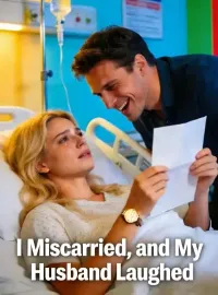 I Miscarried, and My Husband Laughed