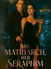 His Matriarch, Her Seraphim