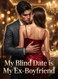 My Blind Date is My Ex-Boyfriend