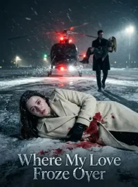 Where My Love Froze Over