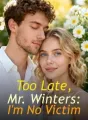 Too Late, Mr. Winters: I'm No Victim cover