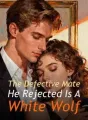 The Defective Mate He Rejected Is A White Wolf cover