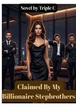 Claimed By My Billionaire Stepbrothers
